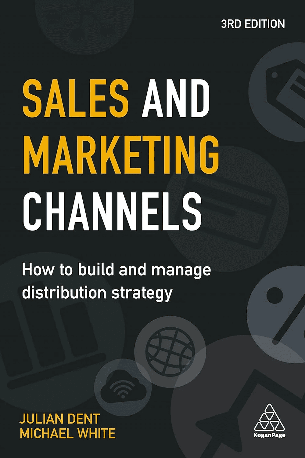 Sales and Marketing Channels: How to Build and Manage Distribution Strategy cover