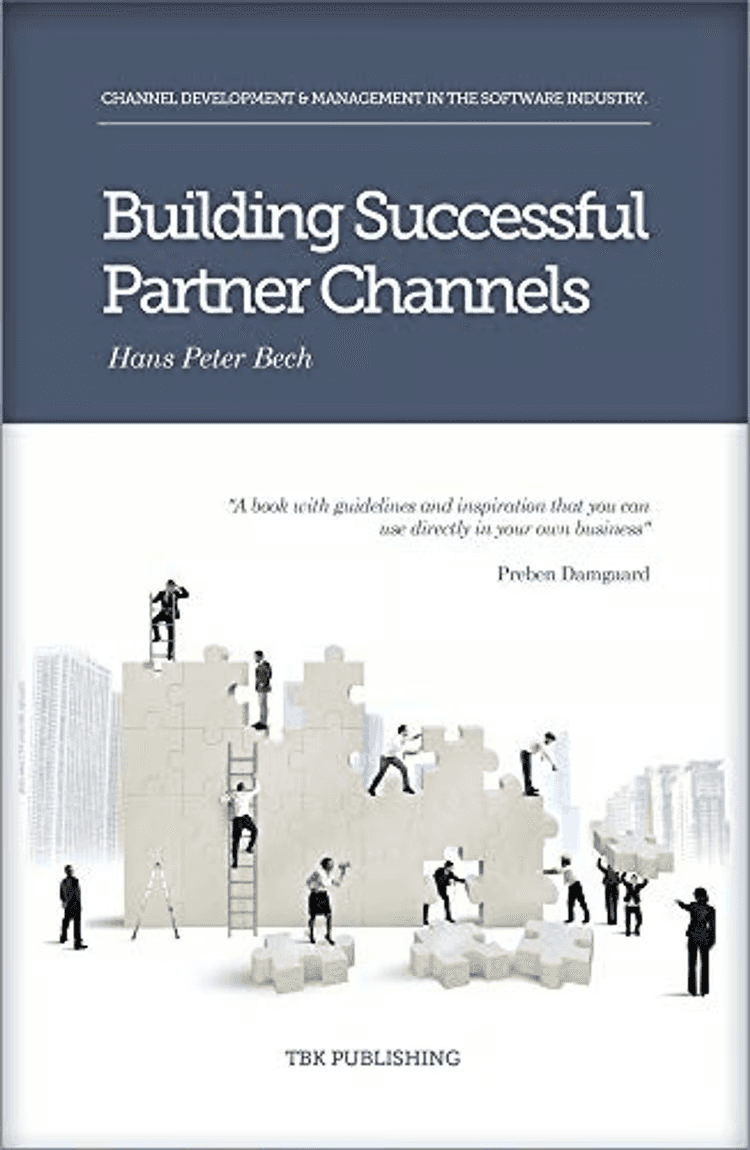 Building Successful Partner Channels: Channel Development & Management in the Software Industry cover