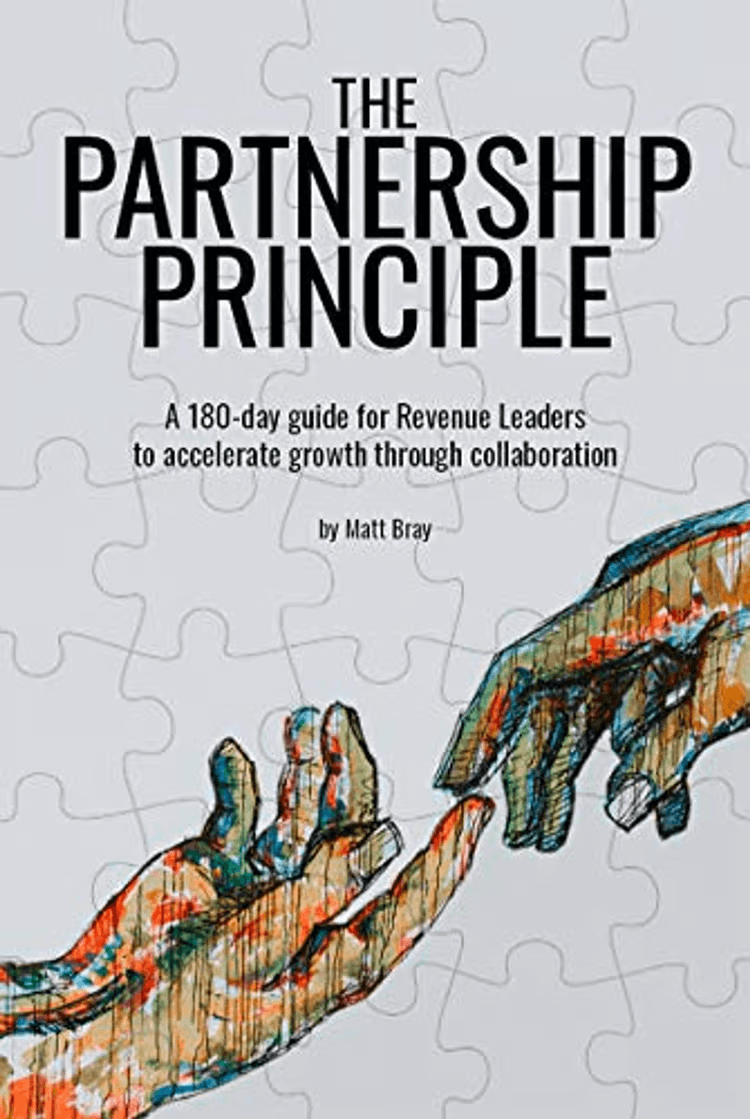 The Partnership Principle: A 180-day guide for Revenue Leaders to accelerate growth through collaboration cover